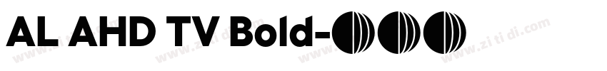AL AHD TV Bold字体转换